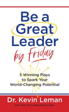 be a great leader by friday (ebook)-dr. kevin leman-9781424568338