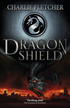 dragon shield (ebook)-charlie fletcher-9781444917338
