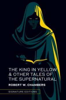 the king in yellow & other tales of the supernatural-robert w. chambers-9781454961338