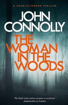the woman in the woods: a charlie parker thriller: 16-john connolly-9781473641938