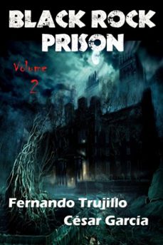 black rock prison. volume 2 (ebook)-fernando trujillo-9781476451138