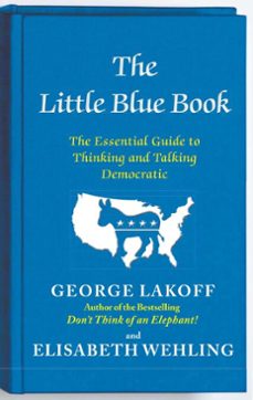 the little blue book (ebook)-george lakoff-elisabeth wehling-9781476700038