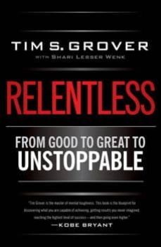 relentless from good to great to unstoppable-tim grover-9781476710938