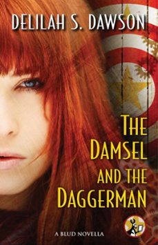 the damsel and the daggerman (ebook)-delilah s. dawson-9781476715438