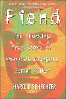 fiend (ebook)-harold schechter-9781476729138