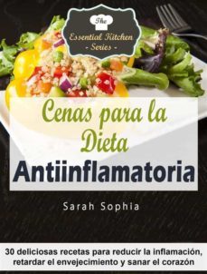 cenas para la dieta antiinflamatoria (ebook)-sarah sophia-9781507131138