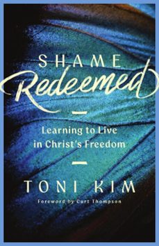 shame redeemed (ebook)-toni huang kim-9781514012338