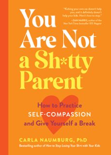 you are not a sh*tty parent (ebook)-carla naumburg-9781523520138