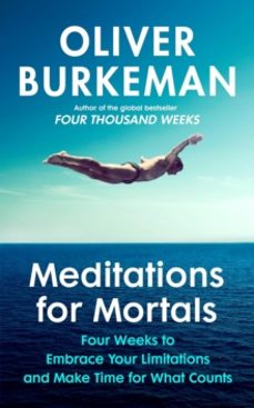 meditations for mortals-oliver burkeman-9781529939538