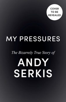 my pressures (ebook)-andy serkis-9781529963038