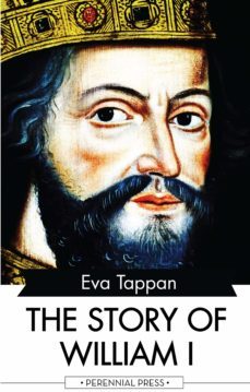 the story of william i (ebook)-eva tappan-9781531265038