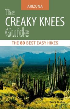 the creaky knees guide arizona (ebook)-bruce grubbs-9781570618338