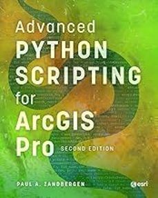 advanced python scripting for arcgis pro-9781589488038