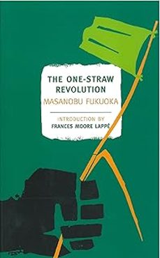 the one-straw revolution-masanobu fukuoka-9781590173138