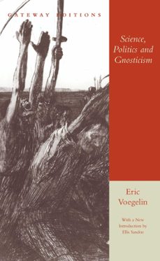 science, politics and gnosticism (ebook)-eric voegelin-9781596983038
