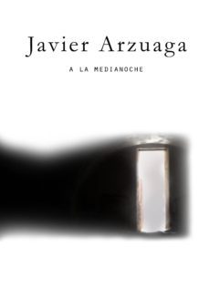 a la medianoche (ebook)-javier arzuaga-9781623091538