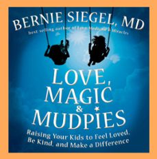 love, magic &amp; mudpies (ebook)-bernie s. siegel-9781623362638
