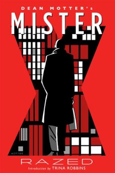 mister x: razed (ebook)-dean motter-dean motter-9781630083038
