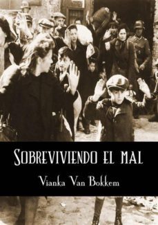 sobreviviendo el mal (ebook)-vianka van bokkem-9781633390638