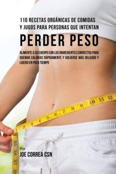 110 recetas orgnicas de comidas y jugos para personas que intentan perder peso-9781635317138