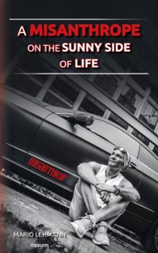 a misanthrope on the sunny side of life (ebook)-mario lehmann-9781642686838