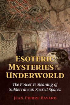 esoteric mysteries of the underworld (ebook)-jean pierre bayard-9781644110638