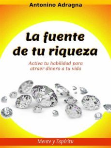 la fuente de tu riqueza (ebook)-9781667422138