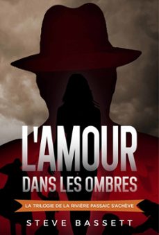 l'amour dans les ombres (ebook)-steve bassett-9781667483238