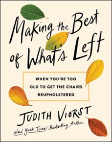 making the best of what's left (ebook)-judith viorst-9781668068038