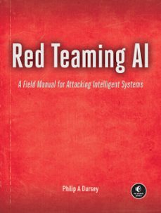 red teaming ai (ebook)-philip dursey-9781718504738