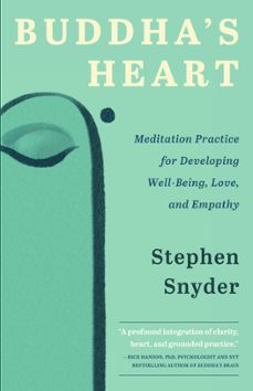 buddhas heart: meditation practice for developing well-being, love, and empathy (ebook)-stephen snyder-9781734781038
