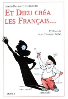 et dieu crea les français... (ebook)-louis-bernard robitaille-9781774890738