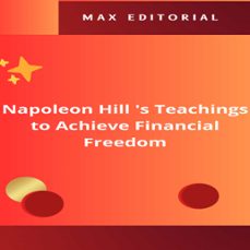 napoleon hill 's teachings to achieve financial freedom (ebook)-9781779716538