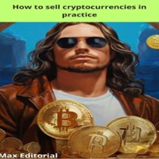how to sell cryptocurrencies in practice (ebook)-max editorial-9781779717238
