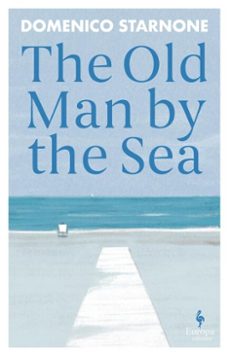 the old man by the sea (ebook)-domenico starnone-9781787706538