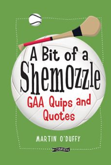 a 'a bit of a shemozzle' (ebook)-martin o'duffy-9781847179838
