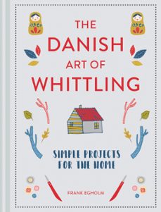 the danish art of whittling (ebook)-frank egholm-9781849945738