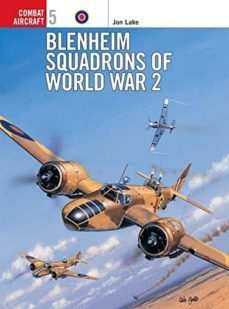 blenheim squadrons of world war two (osprey combat aircraft nº 5)-jon lake-9781855327238