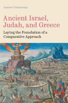 ancient israel, judah, and greece (ebook)-andrew tobolowsky-9781914490538