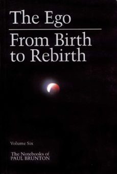 the ego &amp; from birth to rebirth (ebook)-paul brunton-9781936012138