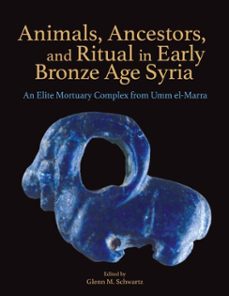 animals, ancestors, and ritual in early bronze age syria (ebook)-9781950446438