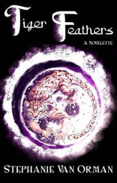 tiger feathers (ebook)-stephanie van orman-9781997891338