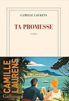 ta promesse (grand prix rtl - lire magazine 2025)-camille laurens-9782072912238
