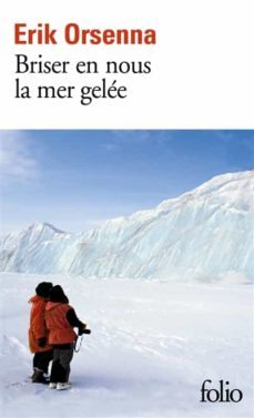 briser en nous la mer gelée-erik orsenna-9782072922138