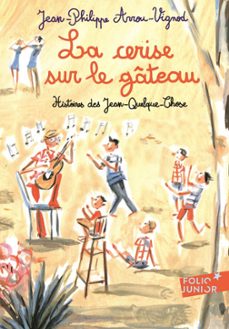 histoires des jean-quelque-chose (tome 5) - la cerise sur le gateau (ebook)-jean philippe arrou vignod-9782075029438