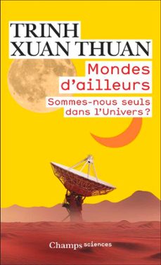 mondes d'ailleurs. sommes-nous seuls dans l'univers ? (ebook)-trinh xuan thuan-9782080443038