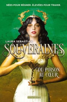 souveraines (tome 3) - du poison au coeur (ebook)-laura sebastian-9782203294738
