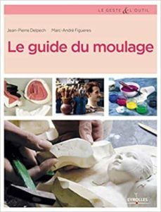 le guide du moulage-jean pierre delpech-9782212138238