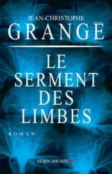 serment des limbes (le) (romans, nouvelles, recits (domaine francais)) (french edition)-9782226176738