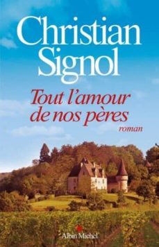 tout l amour de nos pères-christian signol-9782226249838